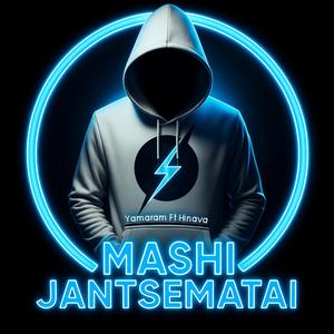 Mashi Jantsematai (feat. Hinava)