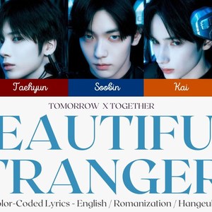 AI TXT (투모로우바이투게더) -Beautiful Strangers