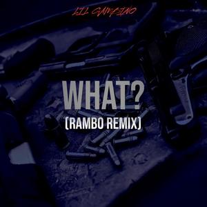 What? (Rambo Freestyle)