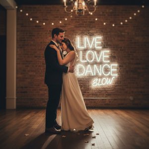 Live, Love, Dance Slow