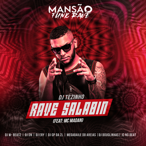 Rave Salabin (feat. MC Madan & MANSÃO FUNK RAVE) (Mansão Funk Rave)