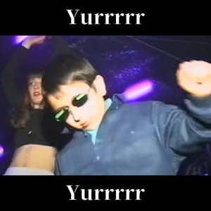 Yurrrrr
