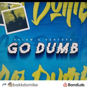 Go dumb (feat. Trip)