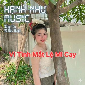 Vì Tình Mắt Lệ Mi Cay