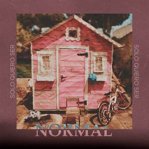 Solo Quiero Ser Normal