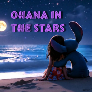 Ohana in the Stars