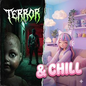 Terror and Chill