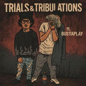 Trials & Tribulations (feat. TSG_MuRdA)