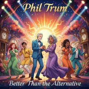 Better Than the Alternative