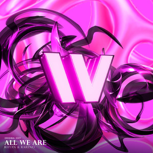 All We Are (Original Edit)