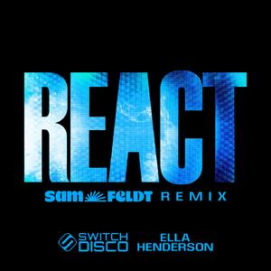 REACT (Sam Feldt Remix)