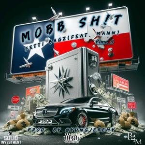 Mobb Sh!t (feat. Fetti Bagz & Pimp C)