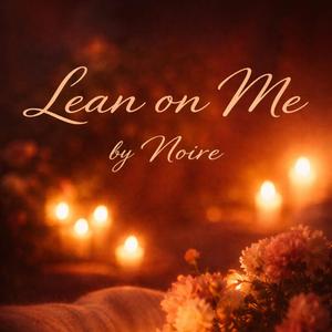 Lean On Me