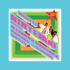 Nintendo (Alexander Robotnick Remix)