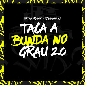 Taca A Bunda No Grau 2