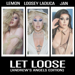 Let Loose (Andrew's Angels Edition)