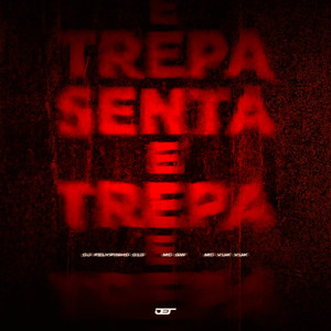 SENTA E TREPA