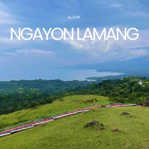 Ngayon Lamang (feat. ilaja)