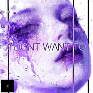 I Dont Want To (E.T. Originate)