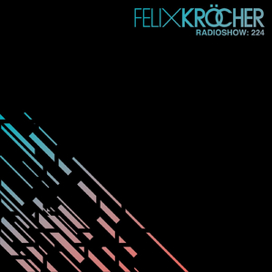 Felix Kröcher Radioshow 224