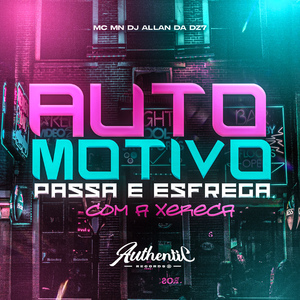 Automotivo Passa e Esfrega Com a Xereca