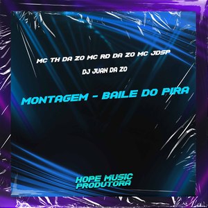 Montagem - Baile do Pira