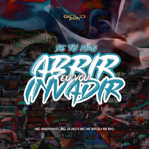 Se Tu Não Abrir Eu Vou Invadir