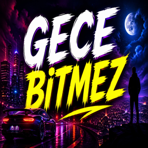 GECE BİTMEZ