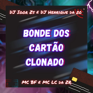 Bonde Dos Cartão Clonado