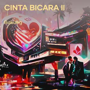 Cinta bicara II