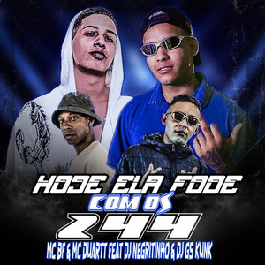 Hoje Ela Fode Com os 244