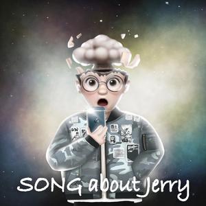 SONG about Jerry