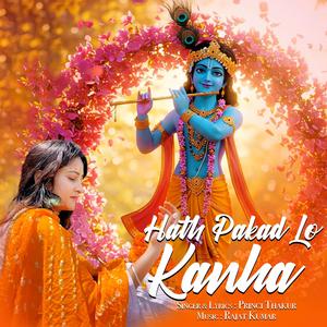 Hath Pakad Lo Kanha