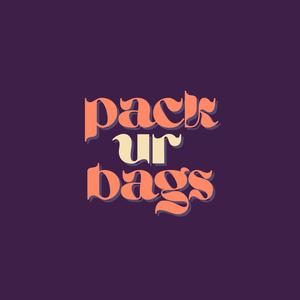 PACK UR BAGS