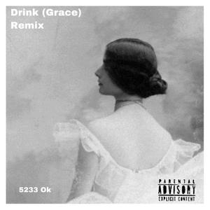 Drink (Grace) (feat. Grime Lab, Blake Violet & Tralai) (Remix)