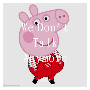 WeDon'tTalkAnymore（翻自 Charlie Puth/Selena Gomez）