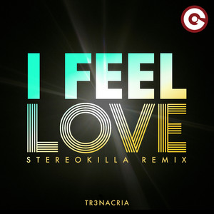 I Feel Love (Stereokilla Remix)