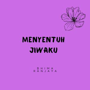 Menyentuh jiwaku