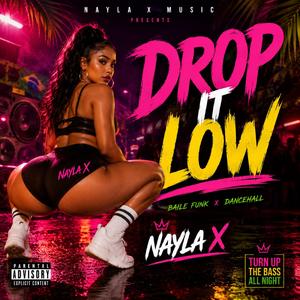 Drop it low