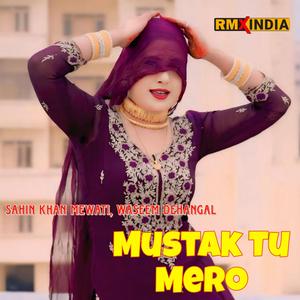 Mustak Tu Mero