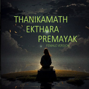Thanikamath Ekthara Premayak (Female Version)