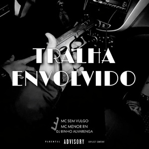 Tralha Envolvido