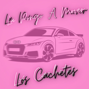 La Pongo a Mover los Cachetes