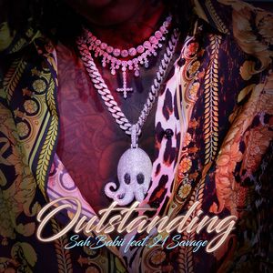 Outstanding (feat. 21 Savage)