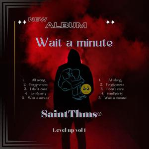 Wait a minute (Slowed)