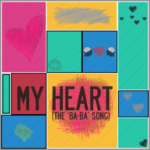 My Heart (The 'Ba-Ba' Song)