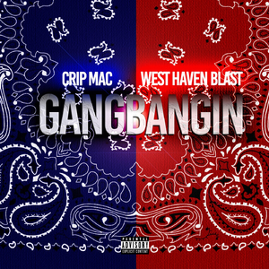 Gangbangin' (feat. Crip Mac)