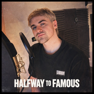 Halfway to Famous