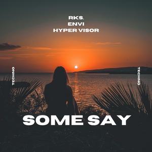 Some Say (Techno Version)