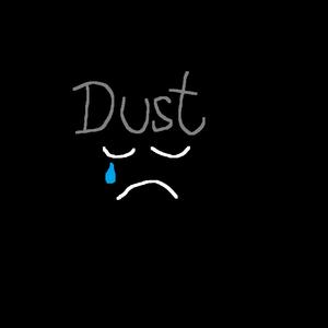 Dust.